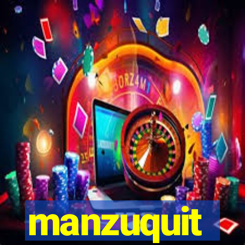 manzuquit