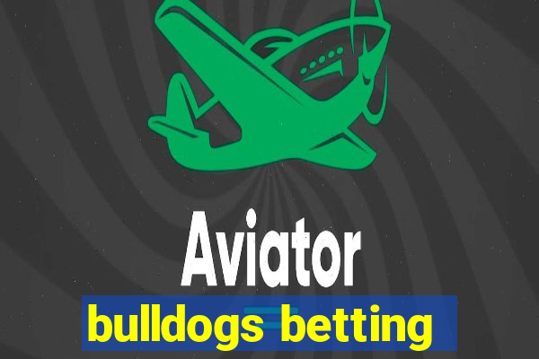 bulldogs betting