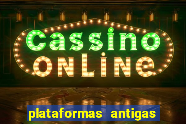 plataformas antigas de jogos slots