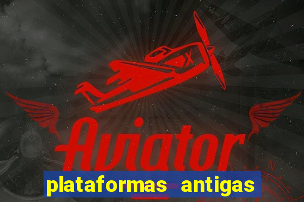 plataformas antigas de jogos slots