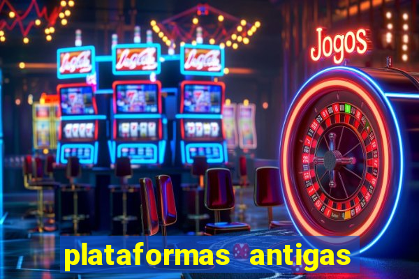 plataformas antigas de jogos slots