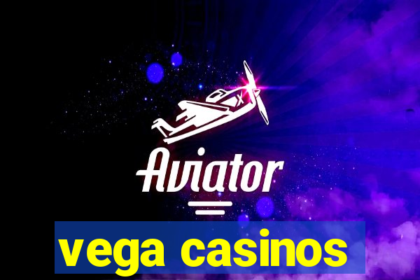 vega casinos