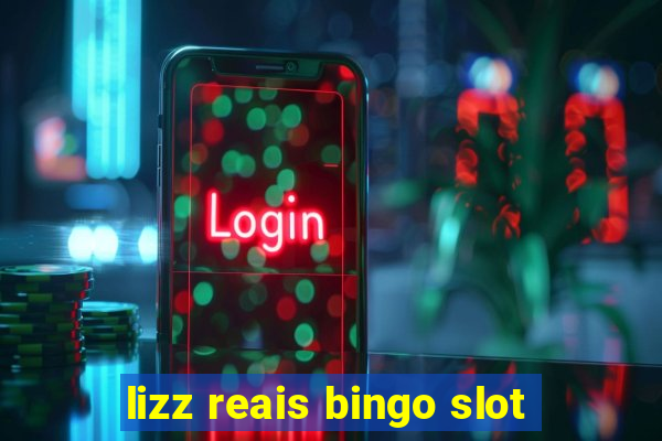 lizz reais bingo slot