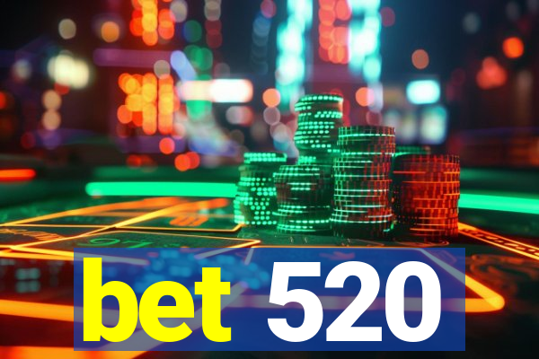 bet 520