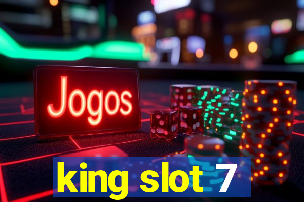 king slot 7