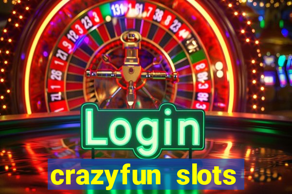 crazyfun slots casino game