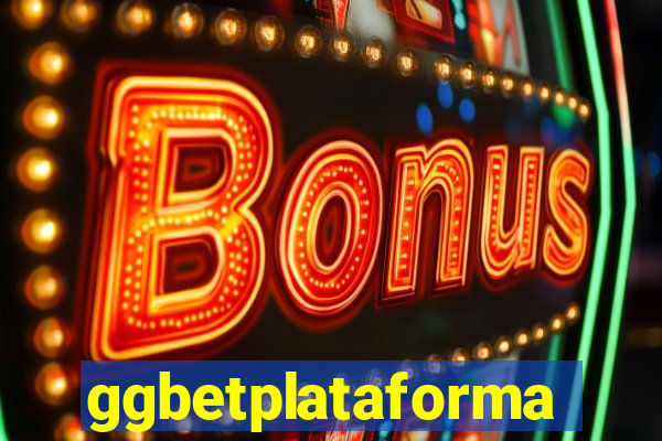 ggbetplataforma