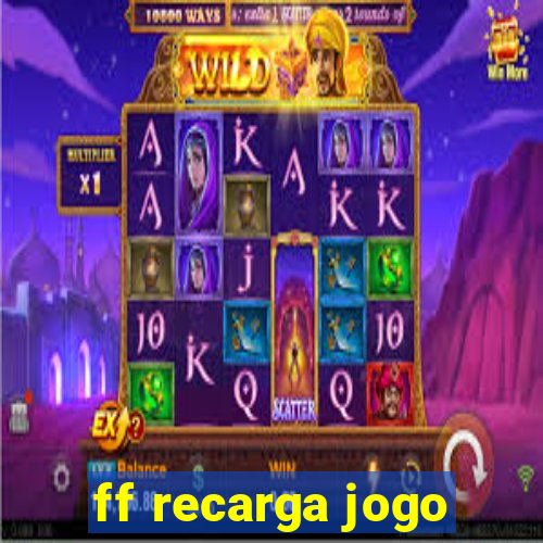 ff recarga jogo