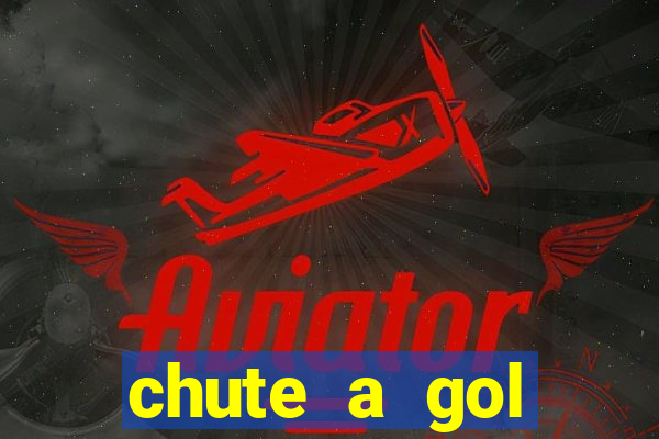 chute a gol estrela bet