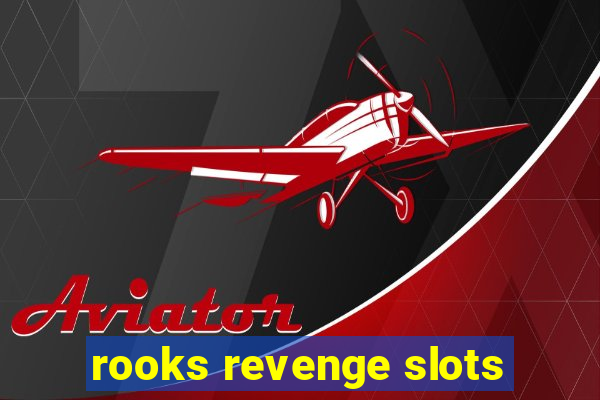 rooks revenge slots