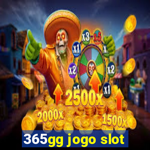 365gg jogo slot