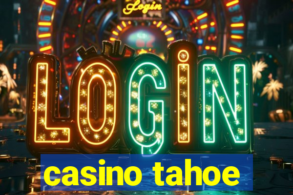 casino tahoe