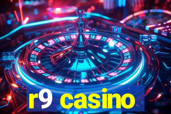 r9 casino