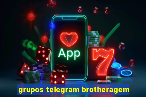 grupos telegram brotheragem