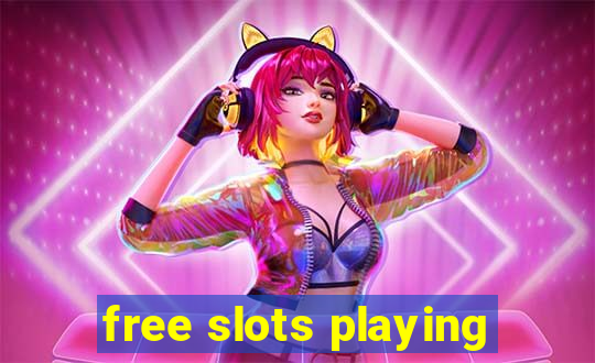 free slots playing