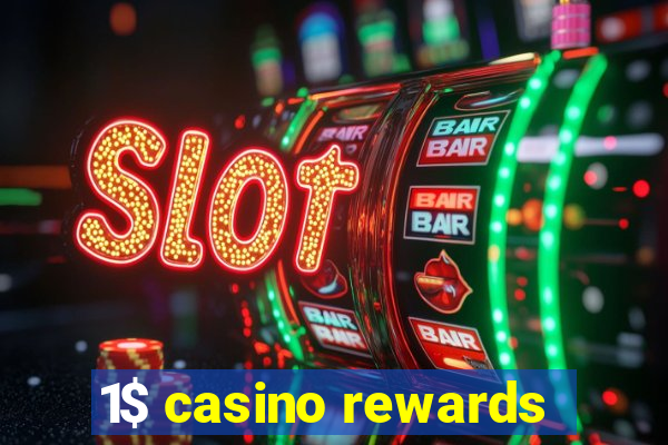 1$ casino rewards