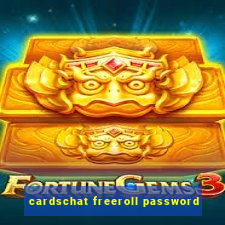 cardschat freeroll password