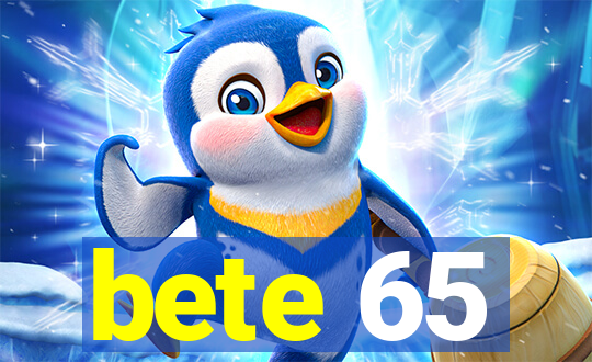 bete 65