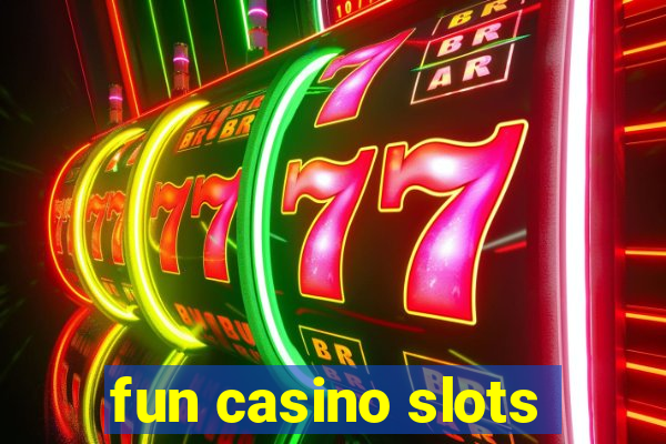 fun casino slots