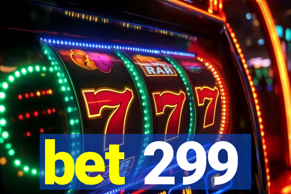 bet 299