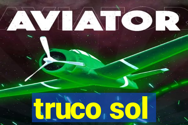 truco sol