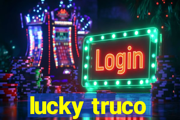 lucky truco