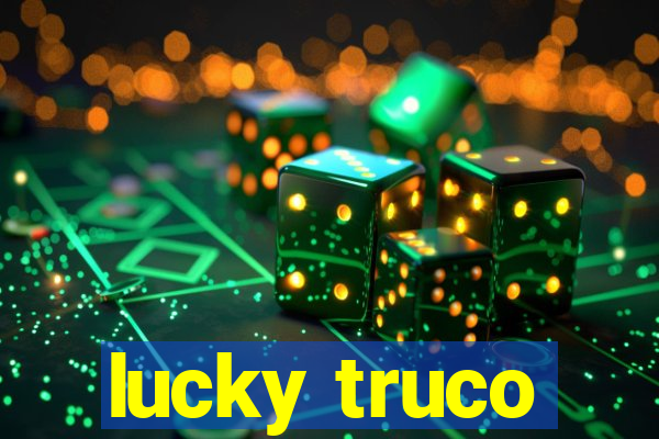 lucky truco