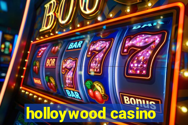 holloywood casino