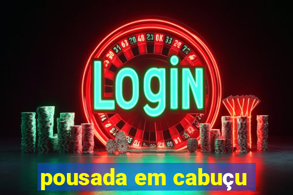 pousada em cabuçu