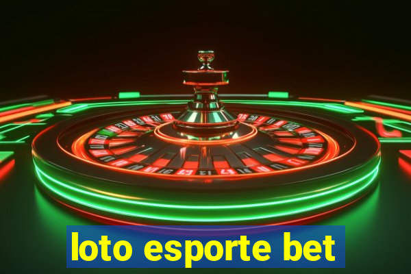 loto esporte bet