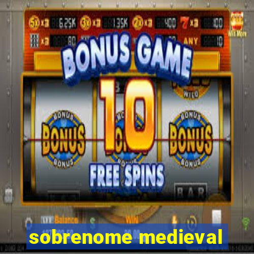 sobrenome medieval