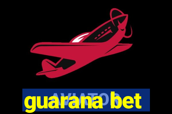 guarana bet