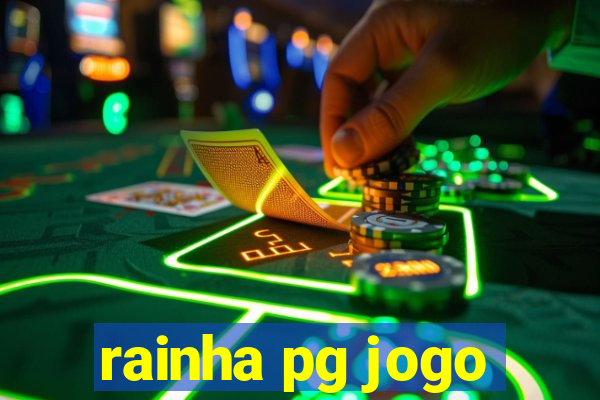 rainha pg jogo