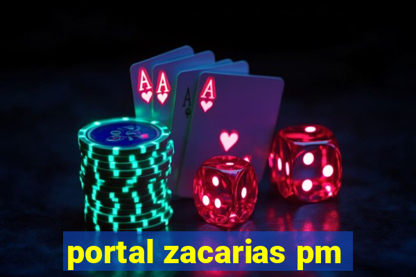 portal zacarias pm