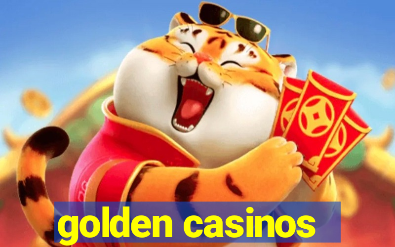 golden casinos