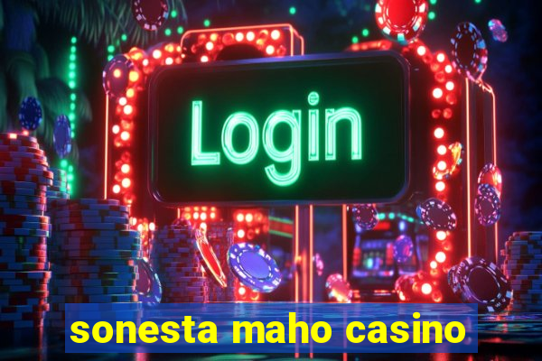 sonesta maho casino