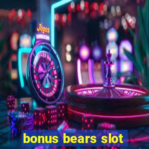 bonus bears slot