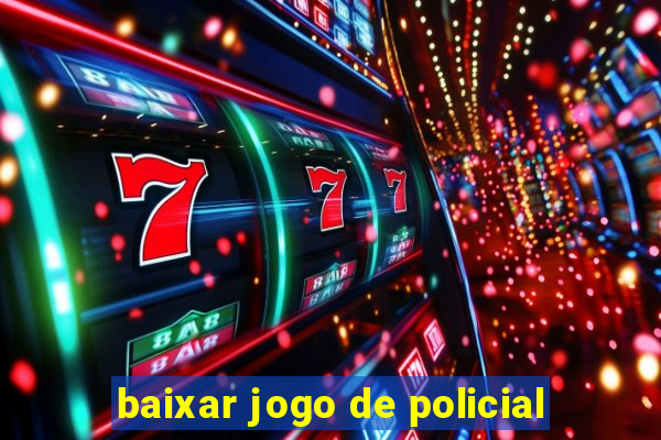 baixar jogo de policial