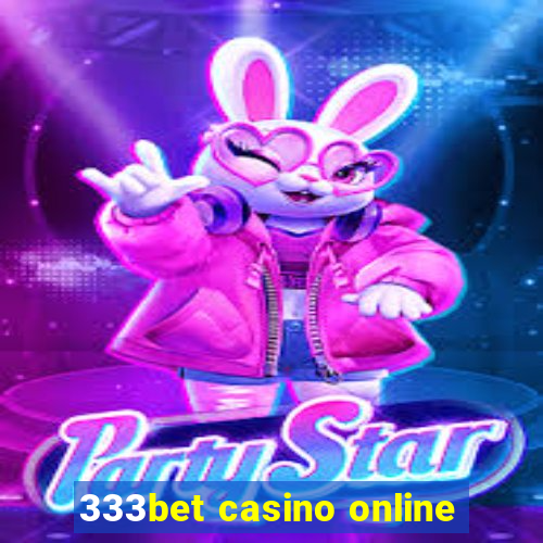 333bet casino online