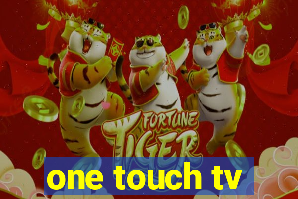 one touch tv