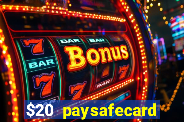 $20 paysafecard deposit bonus casino nz