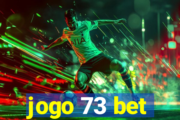 jogo 73 bet