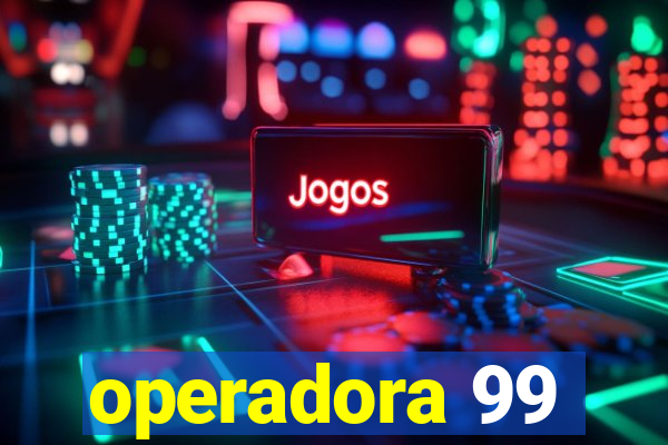 operadora 99