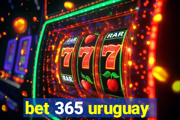 bet 365 uruguay