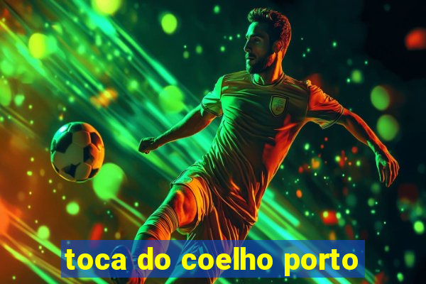 toca do coelho porto