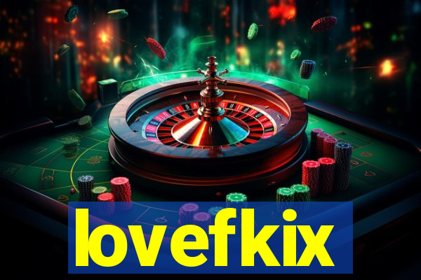 lovefkix