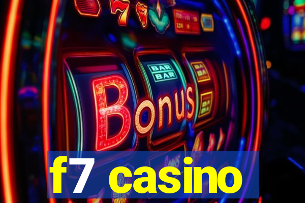 f7 casino