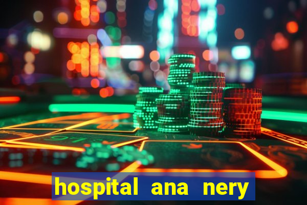 hospital ana nery trabalhe conosco