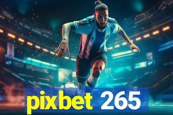 pixbet 265