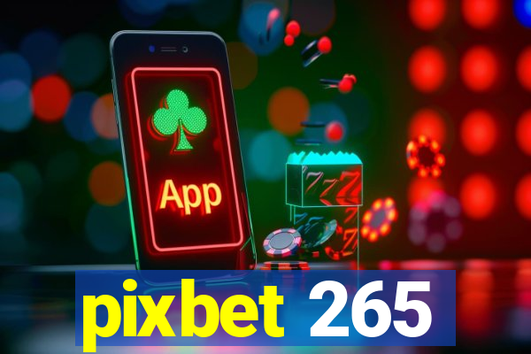 pixbet 265